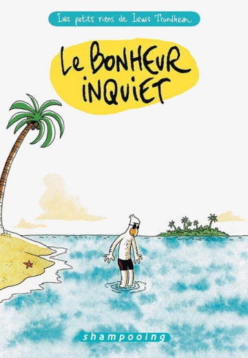 Les Petits Riens Le bonheur inquiet  [BD]