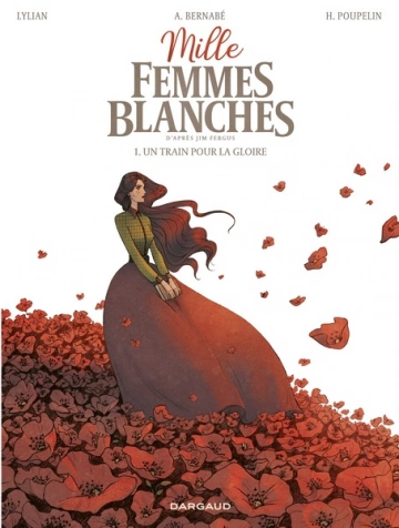 Mille femmes blanches T01 Un train pour la gloire [BD]