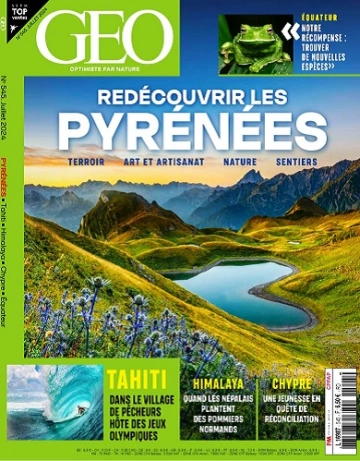 Geo N°545 – Juillet 2024 [Magazines]