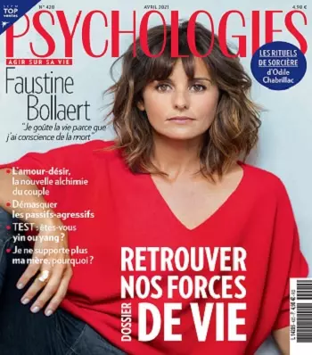 Psychologies Magazine N°420 – Avril 2021  [Magazines]