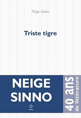 TRISTE TIGRE • NEIGE SINNO  [Livres]