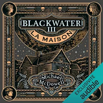 La maison - Blackwater 3 Michael McDowell  [AudioBooks]