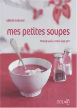 Mes petites soupes [Livres]