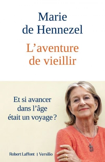 L'AVENTURE DE VIEILLIR - MARIE DE HENNEZEL [Livres]