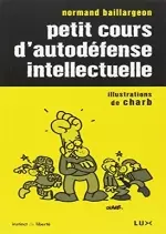 Petit cours d'autodéfense intellectuelle  [Livres]