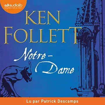 KEN FOLLETT - NOTRE-DAME [AudioBooks]