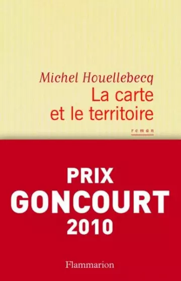 MICHEL HOUELLEBECQ - LA CARTE ET LE TERRITOIRE  [Livres]