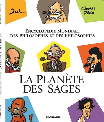 La planete des Sages - T1 - Encyclopedie mondiale des philosophes et des philosophies [BD]