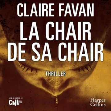 La Chair de sa Chair Claire Favan  [AudioBooks]