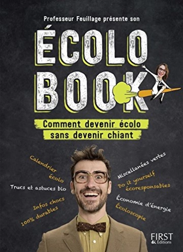 Professeur Feuillage - Comment devenir écolo sans devenir chiant  [Livres]