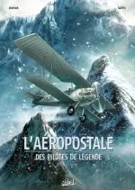 L’AEROPOSTALE, DES PILOTES DE LEGENDE  T1 - Guillaumet [BD]