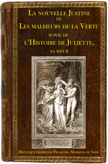 La nouvelle Justine ou les malheurs de la Vertu suivie de l'Histoire de Juliette sa sœur  [Livres]