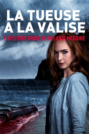 La tueuse à la valise : l'histoire vraie de Melanie McGuire  [WEB-DL 1080p] - MULTI (FRENCH)