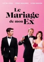 Le Mariage de mon ex  [WEB-DL 1080p] - FRENCH