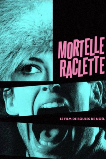 Mortelle raclette [WEBRIP 720p] - FRENCH