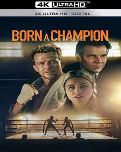 Born a Champion [4K LIGHT] - MULTI (FRENCH)