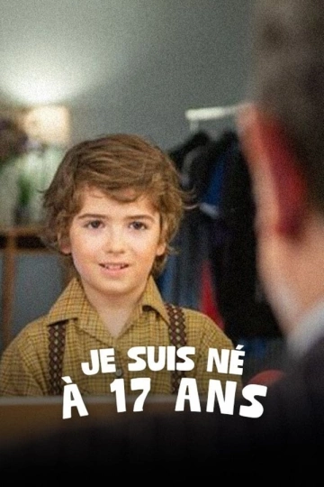 Je suis né à 17 ans [WEBRIP 720p] - FRENCH