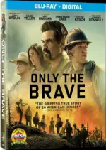 Only The Brave  [BLU-RAY 1080p] - FRENCH