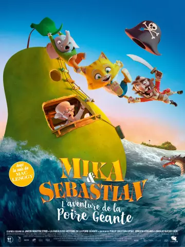 Mika & Sebastian : l?aventure de la Poire Géante [WEB-DL 720p] - TRUEFRENCH