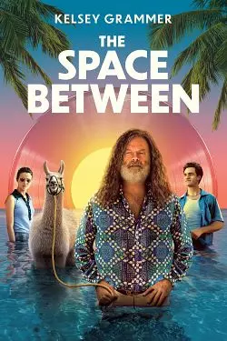 The Space Between [WEB-DL 720p] - FRENCH