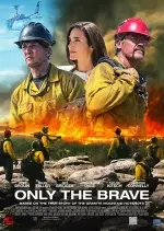 Only The Brave  [HDRIP] - FRENCH