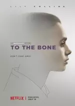 To the Bone  [WEBRIP 720p] - FRENCH