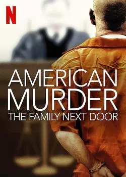 American Murder: The Family Next Door  [WEB-DL 1080p] - MULTI (FRENCH)