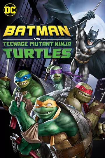 Batman vs. Teenage Mutant Ninja Turtles  [WEB-DL 1080p] - MULTI (FRENCH)