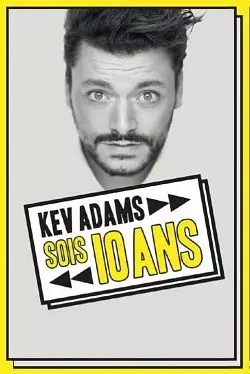 Kev Adams - Sois 10 Ans : la dernière en direct  [HDRIP] - FRENCH