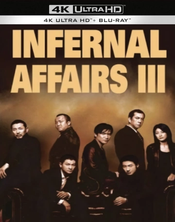 Infernal affairs III [4K LIGHT] - MULTI (FRENCH)