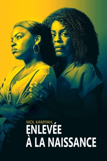 Moi, Kamiyah, enlevée à la naissance [HDRIP] - FRENCH