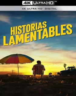 Historias lamentables  [WEB-DL 4K] - MULTI (FRENCH)