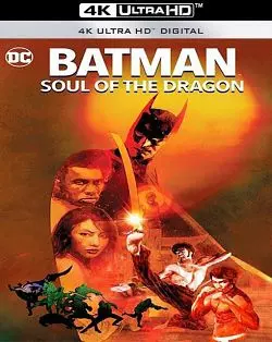 Batman: Soul of the Dragon  [BLURAY REMUX 4K] - MULTI (FRENCH)