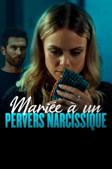 Mariée a un pervers narcissique [HDRIP] - FRENCH