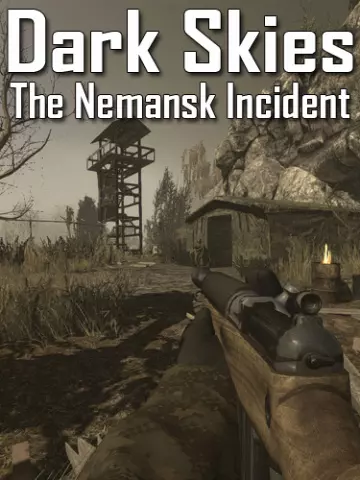 Dark Skies: The Nemansk Incident [PC]