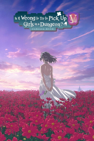 DanMachi - La Légende des Familias - Saison 5 - VOSTFR