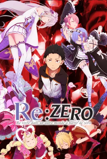 RE:ZERO - Re:vivre dans un autre monde à partir de zéro - vf