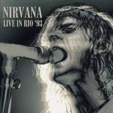 Nirvana - Live in Rio '93  [Albums]