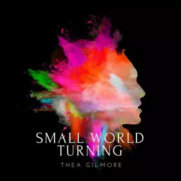 Thea Gilmore - Small World Turning [Albums]