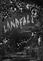 Laurie Anderson & Kronos Quartet - Landfall  [Albums]