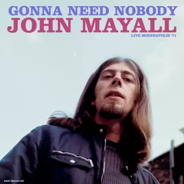 John Mayall - Gonna Need Nobody (Live 1971) [Albums]