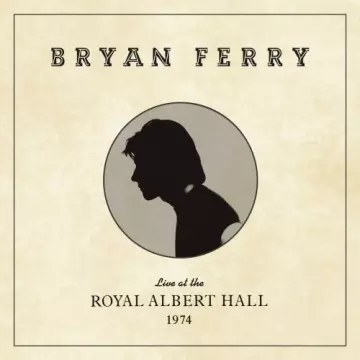 Bryan Ferry - Live at the Royal Albert Hall, 1974  [Albums]