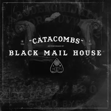 Black Mail House - Catacombs  [Albums]