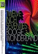 12 Inch Seventies: Boogie Wonderland 3CD 2017  [Albums]