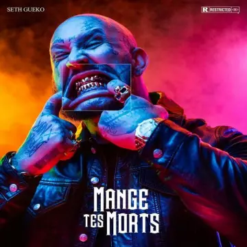 Seth Gueko - Mange tes morts  [Albums]