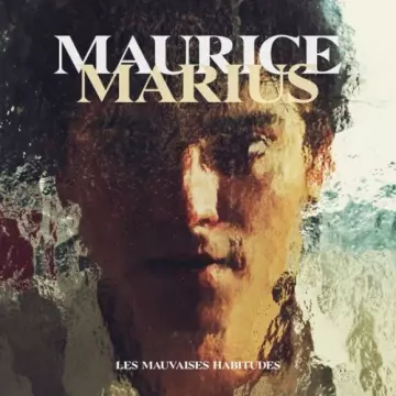 Maurice Marius - Les mauvaises habitudes  [Albums]