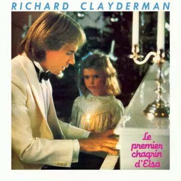 Richard Clayderman - Le premier chagrin d'Elsa [Albums]