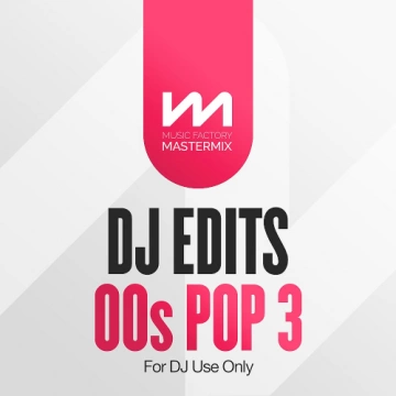 Mastermix - DJ Edits 00s Pop Vol. 3  [Albums]