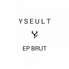 YSEULT - BRUT  [Albums]