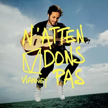 Vianney - N'attendons pas (Deluxe)  [Albums]